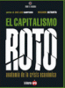 Imagen de cubierta: EL CAPITALISMO ROTO