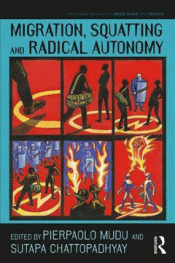 MIGRATION, SQUATTING AND RADICAL AUTONOMY Imagen de cubierta: MIGRATION, SQUATTING AND RADICAL AUTONOMY