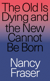 Imagen de cubierta: THE OLD IS DYING AND THE NEW CANNOT BE BORN