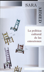 LA POLÍTICA CULTURAL DE LAS EMOCIONES Imagen de cubierta: LA POLÍTICA CULTURAL DE LAS EMOCIONES