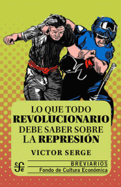 Cover Image: LO QUE TODO REVOLUCIONARIO DEBE SABER SOBRE LA REPRESION