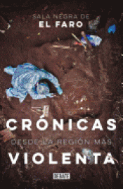 Imagen de cubierta: CRÓNICAS DESDE LA REGIÓN MÁS VIOLENTA