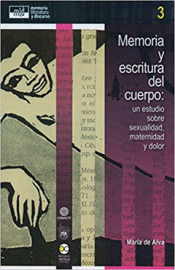 MEMORIA Y ESCRITURA DEL CUERPO Imagen de cubierta: MEMORIA Y ESCRITURA DEL CUERPO