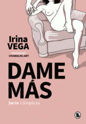 Imagen de cubierta: DAME MÁS (SERIE CÓMPLICES 1)