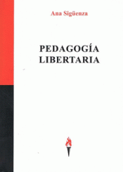 PEDAGOGÍA LIBERTARIA Imagen de cubierta: PEDAGOGÍA LIBERTARIA