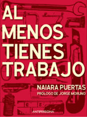 AL MENOS TIENES TRABAJO Imagen de cubierta: AL MENOS TIENES TRABAJO
