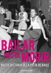BAILAR HASTA MORIR Imagen de cubierta: BAILAR HASTA MORIR