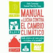 MANUAL DE LUCHA CONTRA EL CAMBIO CLIMÁTICO Imagen de cubierta: MANUAL DE LUCHA CONTRA EL CAMBIO CLIMÁTICO