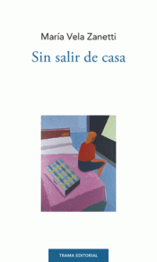 SIN SALIR DE CASA Imagen de cubierta: SIN SALIR DE CASA