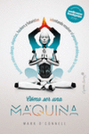 COMÓ SER UNA MAQUINA Imagen de cubierta: COMÓ SER UNA MAQUINA