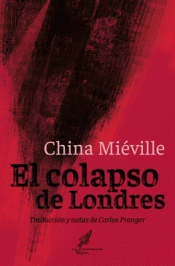 EL COLAPSO DE LONDRES Imagen de cubierta: EL COLAPSO DE LONDRES