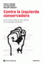 CONTRA LA IZQUIERDA CONSERVADORA Imagen de cubierta: CONTRA LA IZQUIERDA CONSERVADORA