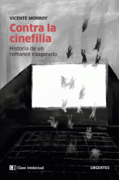 CONTRA LA CINEFILIA Imagen de cubierta: CONTRA LA CINEFILIA