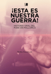 ¡ESTA ES NUESTRA GUERRA! Imagen de cubierta: ¡ESTA ES NUESTRA GUERRA!
