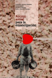 ACCIÓN SOCIAL PARA LA EMANCIPACIÓN Imagen de cubierta: ACCIÓN SOCIAL PARA LA EMANCIPACIÓN