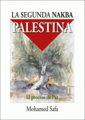 Imagen de cubierta: LA SEGUNDA NAKBA PALESTINA