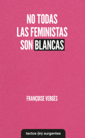 Cover Image: NO TODAS LAS FEMINISTAS SON BLANCAS