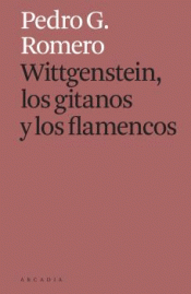 Cover Image: WITTGENSTEIN, LOS GITANOS Y LOS FLAMENCOS