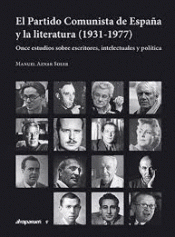 Imagen de cubierta: EL PARTIDO COMUNISTA DE ESPAÑA Y LA LITERATURA (1931-1977)