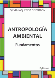 ANTROPOLOGÍA AMBIENTAL Imagen de cubierta: ANTROPOLOGÍA AMBIENTAL
