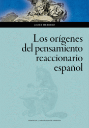 LOS ORÍGENES DEL PENSAMIENTO REACCIONARIO ESPAÑOL Imagen de cubierta: LOS ORÍGENES DEL PENSAMIENTO REACCIONARIO ESPAÑOL