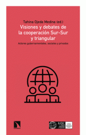 VISIONES Y DEBATES DE LA COOPERACION SUR-SUR Y TRIANGULAR Imagen de cubierta: VISIONES Y DEBATES DE LA COOPERACION SUR-SUR Y TRIANGULAR