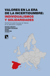 VALORES EN LA ERA DE LA INCERTIDUMBRE: INDIVIDUALISMOS Y SOL Imagen de cubierta: VALORES EN LA ERA DE LA INCERTIDUMBRE: INDIVIDUALISMOS Y SOL