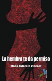 LA HEMBRA TE DA PERMISO Imagen de cubierta: LA HEMBRA TE DA PERMISO