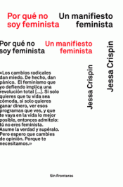 POR QUÉ NO SOY FEMINISTA Imagen de cubierta: POR QUÉ NO SOY FEMINISTA