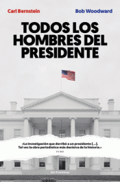 TODOS LOS HOMBRES DEL PRESIDENTE Imagen de cubierta: TODOS LOS HOMBRES DEL PRESIDENTE