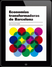 ECONOMÍAS TRANSFORMADORAS DE BARCELONA Imagen de cubierta: ECONOMÍAS TRANSFORMADORAS DE BARCELONA