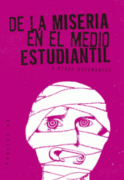 DE LA MISERIA EN EL MEDIO ESTUDIANTIL Imagen de cubierta: DE LA MISERIA EN EL MEDIO ESTUDIANTIL