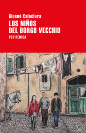 LOS NIÑOS DEL BORGO VECCHIO Imagen de cubierta: LOS NIÑOS DEL BORGO VECCHIO