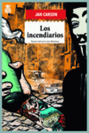 LOS INCENDIARIOS Imagen de cubierta: LOS INCENDIARIOS