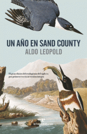 UN AÑO EN SAND COUNTY Imagen de cubierta: UN AÑO EN SAND COUNTY