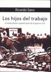 LOS HIJOS DEL TRABAJO Imagen de cubierta: LOS HIJOS DEL TRABAJO