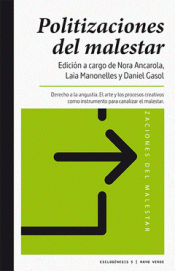 POLITIZACIONES DEL MALESTAR Imagen de cubierta: POLITIZACIONES DEL MALESTAR