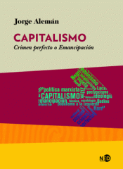 CAPITALISMO: CRIMEN PERFECTO O EMANCIPACION Imagen de cubierta: CAPITALISMO: CRIMEN PERFECTO O EMANCIPACION