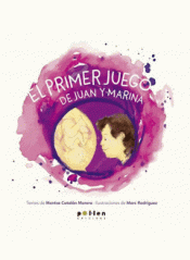 EL PRIMER JUEGO DE JUAN Y MARINA Imagen de cubierta: EL PRIMER JUEGO DE JUAN Y MARINA