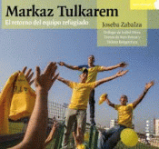 MARKAZ TULKAREN EL RETORNO DEL EQUIPO REFUGIADO Imagen de cubierta: MARKAZ TULKAREN EL RETORNO DEL EQUIPO REFUGIADO
