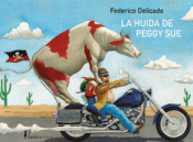 LA HUIDA DE PEGGY SUE Imagen de cubierta: LA HUIDA DE PEGGY SUE