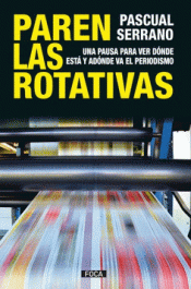 PAREN LAS ROTATIVAS Imagen de cubierta: PAREN LAS ROTATIVAS