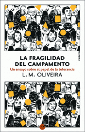 LA FRAGILIDAD DEL CAMPAMENTO Imagen de cubierta: LA FRAGILIDAD DEL CAMPAMENTO