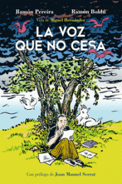 LA VOZ QUE NO CESA. VIDA DE MIGUEL HERNÁNDEZ Imagen de cubierta: LA VOZ QUE NO CESA. VIDA DE MIGUEL HERNÁNDEZ