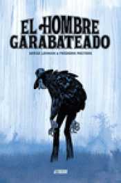Imagen de cubierta: EL HOMBRE GARABATEADO