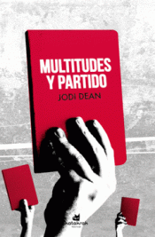 MULTITUDES Y PARTIDO Imagen de cubierta: MULTITUDES Y PARTIDO