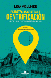 ESTRATEGIAS CONTRA LA GENTRIFICACIÓN Imagen de cubierta: ESTRATEGIAS CONTRA LA GENTRIFICACIÓN