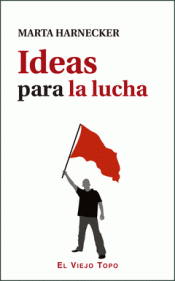 IDEAS PARA LA LUCHA Imagen de cubierta: IDEAS PARA LA LUCHA