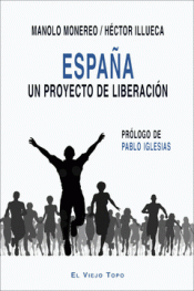 ESPAÑA, UN PROYECTO DE LIBERACIÓN Imagen de cubierta: ESPAÑA, UN PROYECTO DE LIBERACIÓN