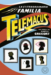 LA EXTRAORDINARIA FAMILIA TELEMACUS Imagen de cubierta: LA EXTRAORDINARIA FAMILIA TELEMACUS